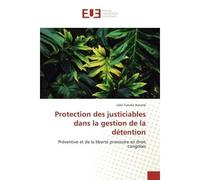 Protection des justiciables dans la gestion de la détention Préventive et de la liberté provisoire en droit congolais - Julio Tuneko Kanane - Universitaires Europeennes - broché - Livre