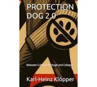 PROTECTION DOG 2.0: Between Cultural Heritage and Collapse