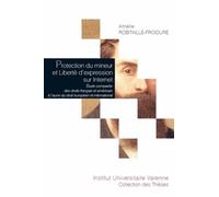 PROTECTION DU MINEUR ET LIBERTÉ D'EXPRESSION SUR INTERNET