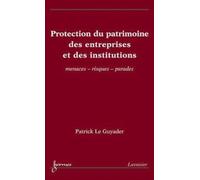 Protection Du Patrimoine Des Entreprises Et Des Institutions