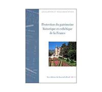 Protection du patrimoine historique et esthétique de la France - textes législatifs et réglementaires - Inconnus - Journaux Officiels - Livre