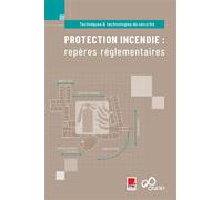 Protection incendie : repères réglementaires - Collectif - Cnpp Entreprises - broché - Scolaire / Universitaire