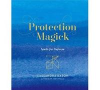 Protection Magick by Cassandra Eason Cassandra Eason (Auteur)
