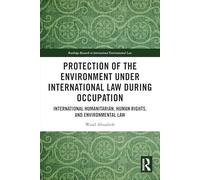 Protection of the Environment under International Law during Occupation