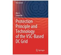 Protection Principle And Technology Of The Vsc-Based Dc Grid