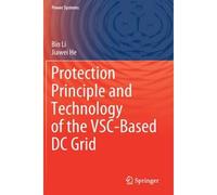 Protection Principle And Technology Of The Vsc-Based Dc Grid