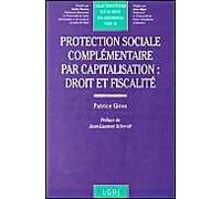 Protection Sociale Complementaire Par Capitalisation : Droit Et Fiscalite