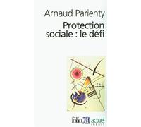 Arnaud Parienty – Protection sociale : le défi – Poche
