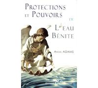 Protections et pouvoirs de l'eau bénite