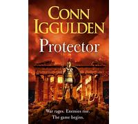 Protector: The Sunday Times bestseller that 'Bring[s] the Greco-Persian Wars to life in brilliant detail. Thrilling' DAILY EXPRESS