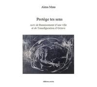 Protège Tes Sens - Suivi De Bannissement D?Une Ville Et De Transfiguration D?Octave