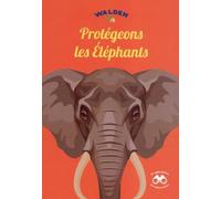 Protégeons les éléphants