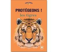 Protégeons les tigres - Collectif - Walden - broché - Document jeunesse