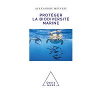Protéger la biodiversité marine - Alexandre Meinesz - Odile Jacob - broché - Essai
