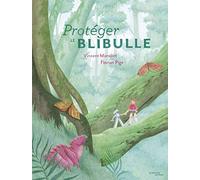 Vincent Mondiot – Protéger le blibulle – Album jeunesse – Cartonné