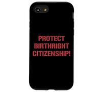 Protéger Le Droit de Naissance Citoyenneté Soutien Immigration Coque pour iPhone SE (2020) / 7/8