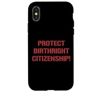 Protéger Le Droit de Naissance Citoyenneté Soutien Immigration Coque pour iPhone X/XS