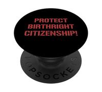 Protéger Le Droit de Naissance Citoyenneté Soutien Immigration PopSockets PopGrip Adhésif
