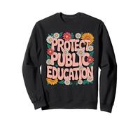 Protéger l'éducation publique École des Enseignants publics Sweatshirt