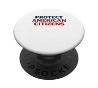 Protéger Les citoyens américains Amérique Patriotique Politique PopSockets PopGrip Adhésif