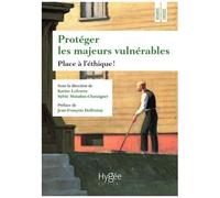Protéger Les Majeurs Vulnérables - Volume 4, Place À L'éthique !