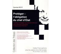 Protéger : L'obligation Du Chef D'état - Comment Échapper Au Prétendu Dilemme Entre Efficacité Autoritaire Et Impuissance Libérale ?