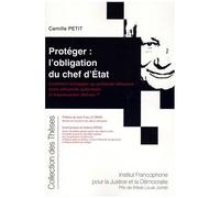 Protéger : L'obligation Du Chef D'état - Comment Échapper Au Prétendu Dilemme Entre Efficacité Autoritaire Et Impuissance Libérale ?