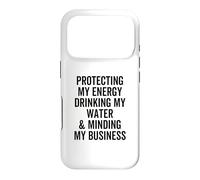 Protéger Mon énergie Boire Mon Eau et Faire Attention à Mon Entreprise Coque pour iPhone 17 Pro