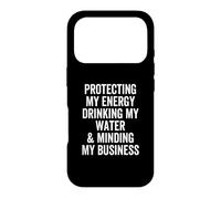 Protéger Mon énergie Boire Mon Eau et Faire Attention à Mon Entreprise Coque pour iPhone 17 Pro