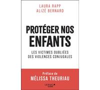 Protéger nos enfants Les victimes oubliées des violences conjugales - Alizé Bernard - Leduc Societe - broché - Essai