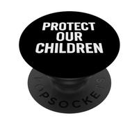 Protéger nos Enfants - Sécurité, plaidoyer et Justice Sociale PopSockets PopGrip Adhésif