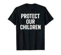 Protéger nos Enfants - Sécurité, plaidoyer et Justice Sociale T-Shirt