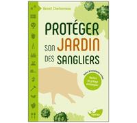 Protéger Son Jardin Des Sangliers