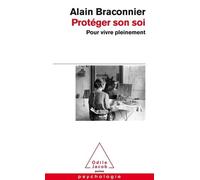 Protéger Son Soi - Pour Vivre Pleinement