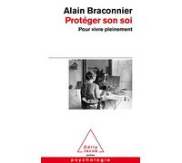 Protéger Son Soi - Pour Vivre Pleinement