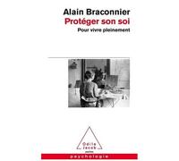 Protéger Son Soi - Pour Vivre Pleinement