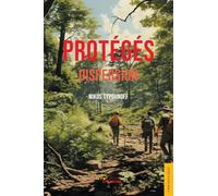 Protégés. Tome 3 - Dispersion