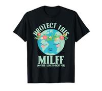 Protégez cette mère de la M.I.L.F.F que j'aime combattre pour le Jour de la Terre T-Shirt