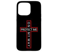 Protégez-moi sur mon chemin Coque pour iPhone 15 Pro Max