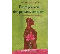 Protégez-vous des pensées toxiques