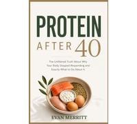 Protein After 40: The Unfiltered Truth About Why Your Body Stopped Responding and Exactly What to Do About It