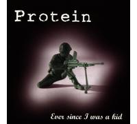 Protein - Ever Since I Was a Kid [Import]
