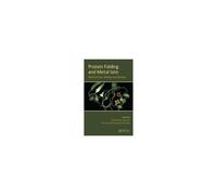 Protein Folding And Metal Ions