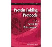 Protein Folding Protocols, Methods in Molecular Biology Series Yawen Bai (Auteur)