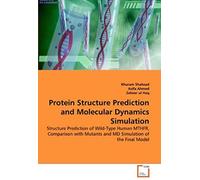 Protein Structure Prediction And Molecular Dynamics Simulation: Structure Prediction Of Wild-Type Human Mthfr, Comparison With Mutants And Md Simulation Of The Final Model