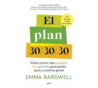 Proteína, Fibra Y Verde / The 30g Plan