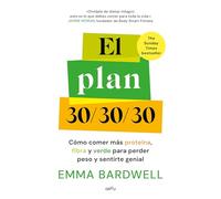 Proteína, Fibra Y Verde / The 30g Plan