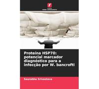 Proteína HSP70: potencial marcador diagnóstico para a infecção por W. bancrofti