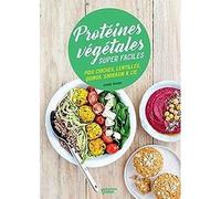 Protéines Végétales Super Faciles - Cuisine green