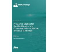 Proteomic Studies for the Identification and Characterization of Marine Bioactive Molecules